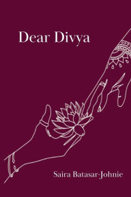 Title: Dear Divya, Author: Saira Batasar-Johnie
