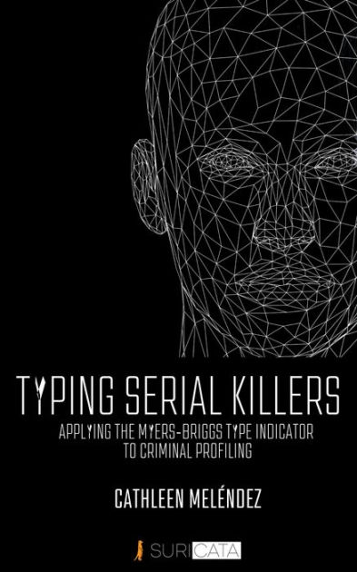 typing-serial-killers-applying-the-myers-briggs-type-indicator-to