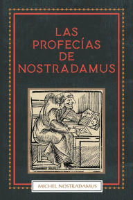 Title: Las Profecias de Nostradamus, Author: Michel Nostradamus