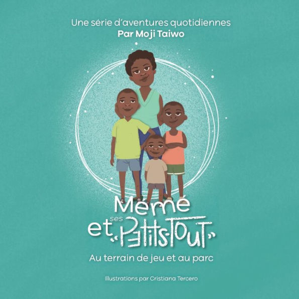 Au terrain de jeu et au parc: Une sï¿½rie d'aventures quotidiennes
