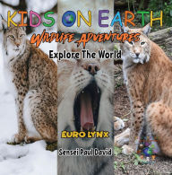 Title: KIDS ON EARTH - Euro Lynx, Author: Sensei Paul David