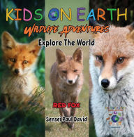 Title: KIDS ON EARTH - Red Fox - Austria, Author: Sensei Paul David