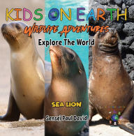 Title: KIDS ON EARTH - Sea Lion - Ecuador, Author: Sensei Paul David