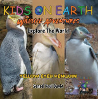 Title: KIDS ON EARTH - Yellow Eyed Penguin - New Zealand, Author: Sensei Paul David