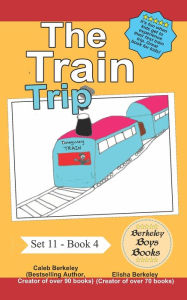 Title: The Train Trip (Berkeley Boys Books), Author: Elisha Berkeley