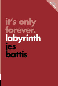 Title: It's Only Forever: Labyrinth, Author: Jes Battis