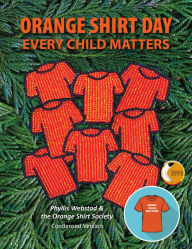 Title: Orange Shirt Day: Every Child Matters, Author: Phyllis Webstad