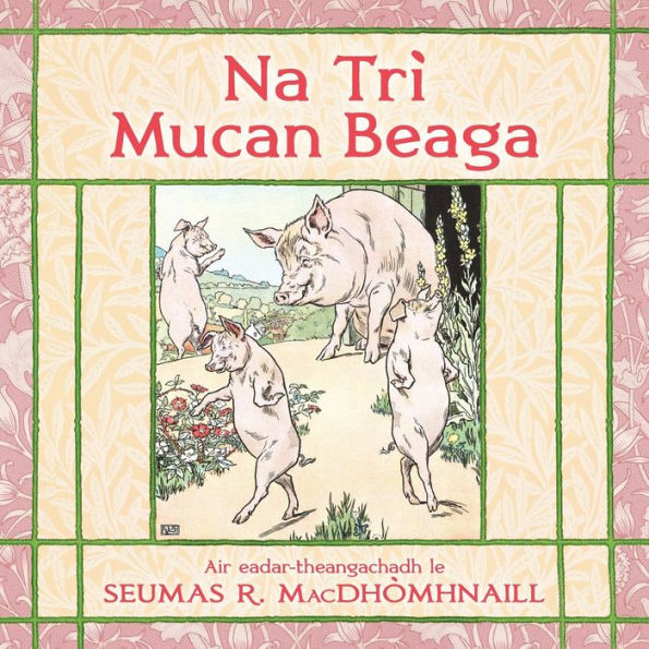 Na Trï¿½ Mucan Bheaga: The Three Little Pigs in Scottish Gaelic