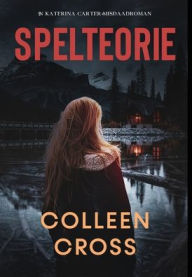 Title: Spelteorie: 'n Katerina Carter-misdaadroman, Author: Colleen Cross