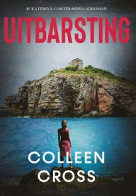 Title: Uitbarsting: Katerina Carter-misdaadroman, Author: Colleen Cross