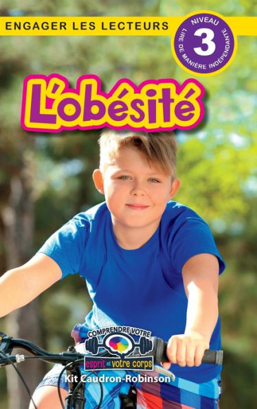 L'obï¿½sitï¿½: Comprendre votre esprit et votre corps (Engager les lecteurs, Niveau 3)