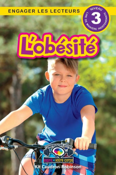 L'obï¿½sitï¿½: Comprendre votre esprit et votre corps (Engager les lecteurs, Niveau 3)