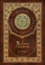 The Railway Children (Royal Collector's Edition) (Case Laminate Hardcover with Jacket)