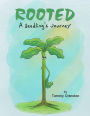 Rooted: A Seedling's Journey