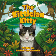 Title: The Kittician Kitty, Author: Patricia Viles-Antonellis
