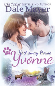 Title: Yvonne: A Hathaway House Heartwarming Romance, Author: Dale Mayer