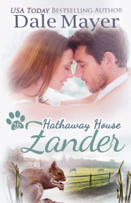 Title: Zander: A Hathaway House Heartwarming Romance, Author: Dale Mayer