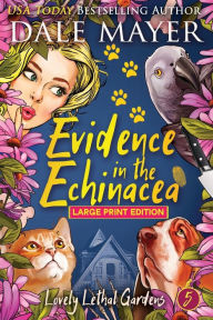 Title: Evidence in the Echinacea, Author: Dale Mayer