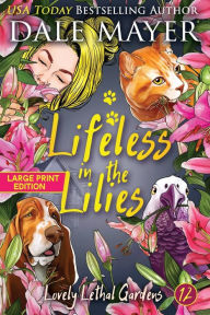 Title: Lifeless in the Lilies, Author: Dale Mayer