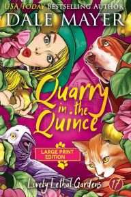 Title: Quarry in the Quince, Author: Dale Mayer