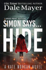 Title: Simon Says... Hide, Author: Dale Mayer
