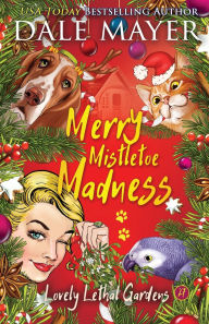 Title: Merry Mistletoe Madness, Author: Dale Mayer