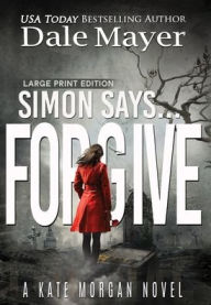 Title: Simon Says... Forgive, Author: Dale Mayer