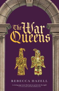 Title: The War Queens, Author: Rebecca Hazell