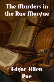 Title: The Murders in the Rue Morgue, Author: Edgar Allan Poe