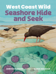 Title: West Coast Wild Seashore Hide and Seek, Author: Deborah Hodge