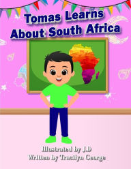 Title: Tomas Learns about South Africa, Author: Tracilyn George