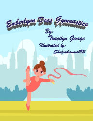 Title: Emberlynn Does Gymnastics, Author: Tracilyn George