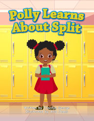 Title: Polly Learns about Split, Author: Tracilyn George