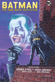 Books in english download Batman: The 1989 Movie Adaptation Deluxe Edition 9781779500502 by Dennis O'Neil, Jerry Ordway