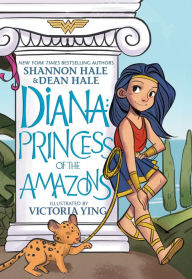Title: Diana: Princess of the Amazons, Author: Dean Hale