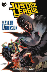 Title: Justice League Vol. 4: The Sixth Dimension, Author: Scott Snyder