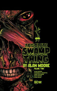 Title: Absolute Swamp Thing by Alan Moore Vol. 2, Author: Alan Moore