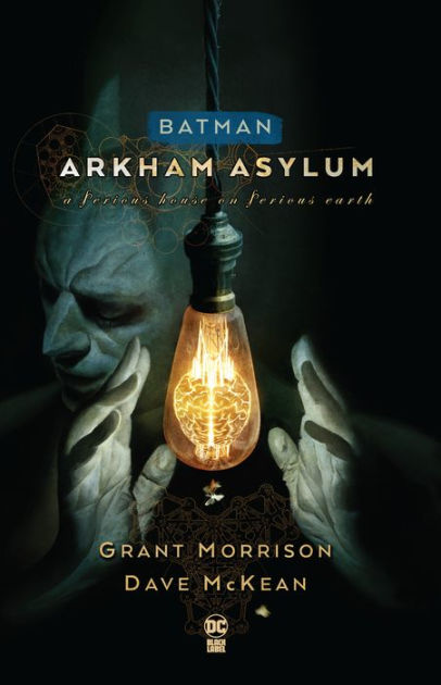 Batman: Arkham Asylum - A Serious House on Serious Earth by Grant Morrison