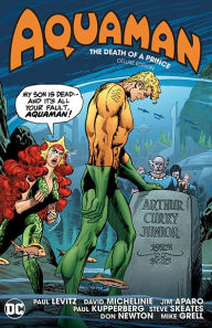 Title: Aquaman: The Death of a Prince Deluxe Edition, Author: Steve Skeates