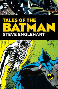 Title: Tales of the Batman: Steve Englehart, Author: Steve Englehart