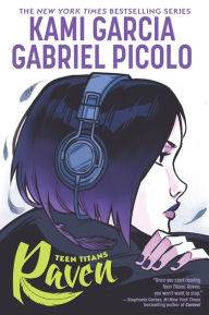 Title: Teen Titans: Raven, Author: Kami Garcia