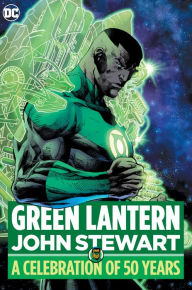 Title: Green Lantern: John Stewart - A Celebration of 50 Years, Author: Geoff Johns
