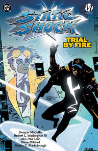 Title: Static Shock!: Trial by Fire, Author: Dwayne McDuffie