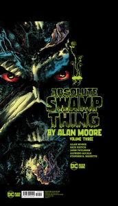 Title: Absolute Swamp Thing by Alan Moore Vol. 3, Author: Alan Moore