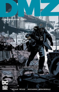 Title: DMZ Compendium Two, Author: Brian Wood