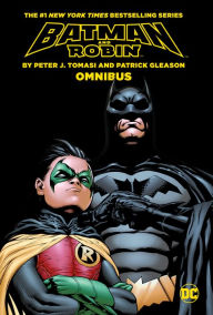 Title: Batman & Robin By Tomasi and Gleason Omnibus (2023 Edition), Author: Peter J. Tomasi