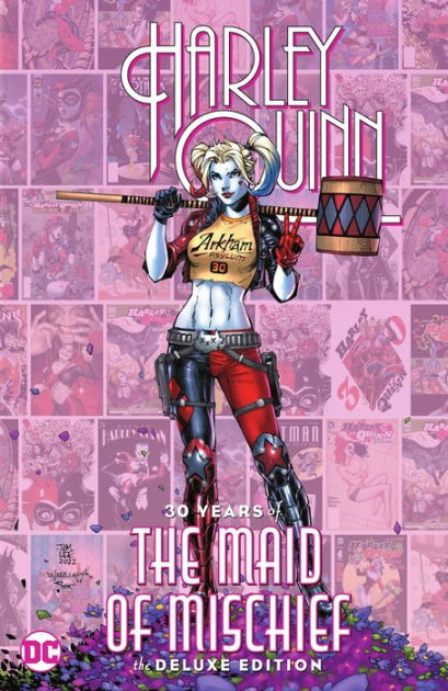 Harley Quinn: 30 Years of the Maid of Mischief The Deluxe Edition|Hardcover