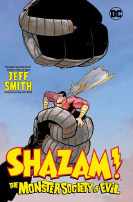Title: Shazam!: The Monster Society of Evil, Author: Jeff Smith