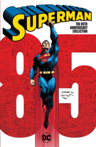 Title: Superman: The 85th Anniversary Collection, Author: Jerry Siegel