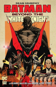 Title: Batman: Beyond the White Knight, Author: Sean Murphy